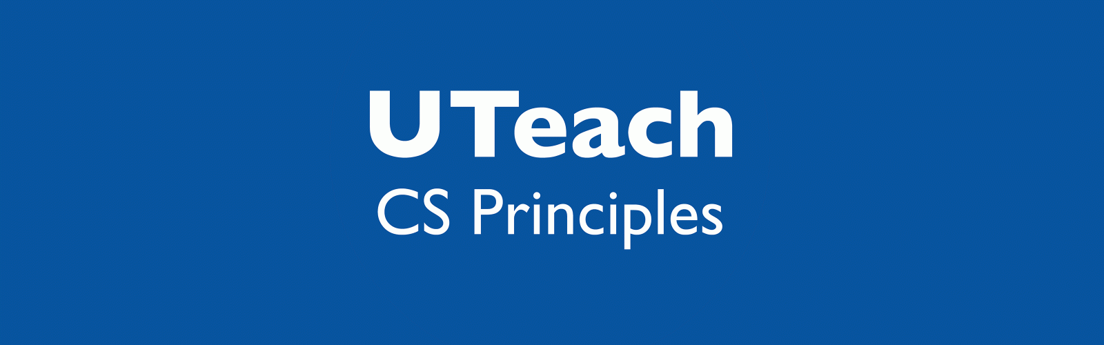 UTeach AP Computer Science CS Principles